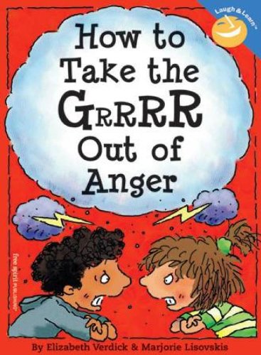 9781575421179: How to Take the Grrrr Out of Anger (Laugh & Learn)