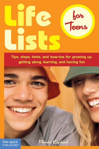 Beispielbild fr Life Lists for Teens : Tips, Steps, Hints, and How-Tos for Growing up, Getting along, Learning, and Having Fun zum Verkauf von Better World Books