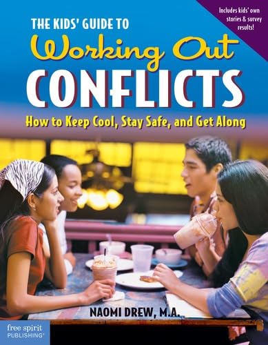 Stock image for The Kids' Guide to Working Out Conflicts: How to Keep Cool, Stay Safe, and Get Along for sale by SecondSale