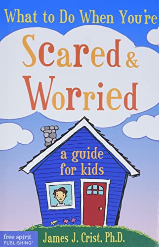 Stock image for What to Do When You're Scared and Worried: A Guide for Kids for sale by Goldstone Books