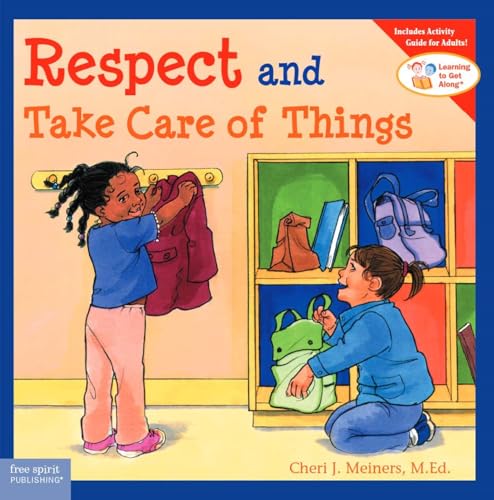 Stock image for Respect and Take Care of Things (Learning to Get Along) for sale by Goodwill of Colorado