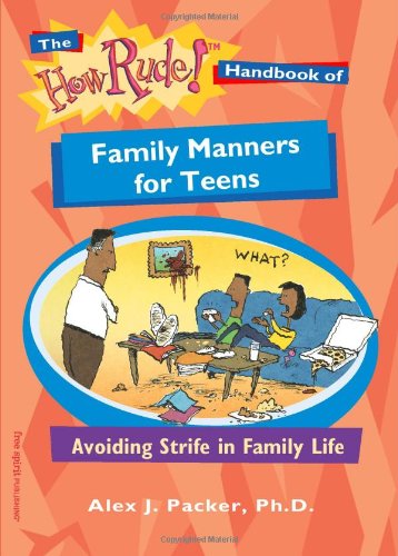 9781575421636: Family Manners for Teens: Avoiding Strife in Family Life (How Rude! Handbooks S.)