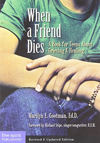 9781575421704: When a Friend Dies: A Book for Teens About Grieving and Healing