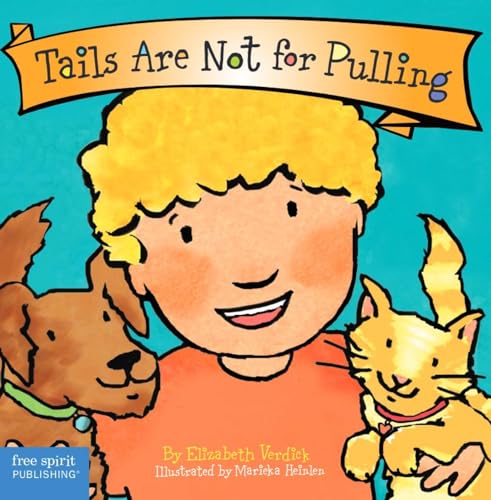 Beispielbild fr Tails Are Not for Pulling (Board Book) (Best Behavior Series) zum Verkauf von SecondSale