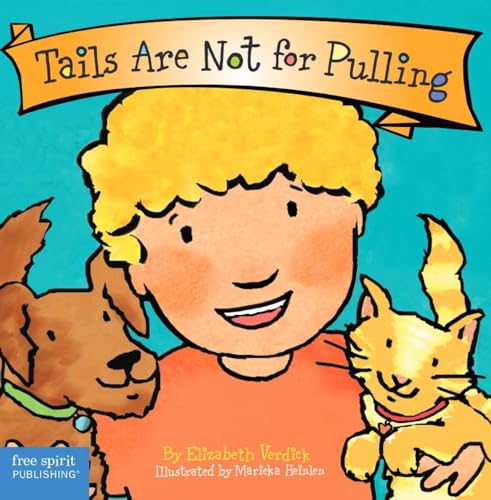 Stock image for Tails Are Not for Pulling (Board Book) (Best Behavior Series) for sale by SecondSale