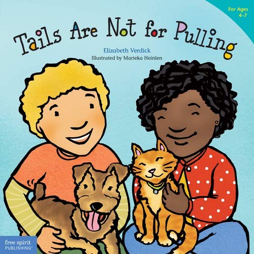 Stock image for Tails Are Not for Pulling (Ages 4-7) (Best Behavior Series) for sale by Goodwill of Colorado