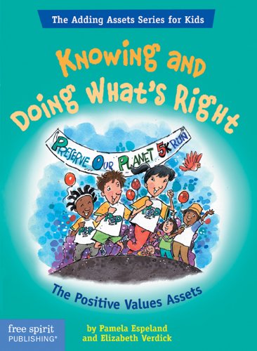 Stock image for Knowing and Doing What's Right: The Positive Values Assets (The Adding Assets Series for Kids) for sale by Once Upon A Time Books