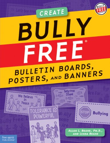 9781575421865: Bully Free Bulletin Boards, Posters, and Banners: Creative Displays for a Bully Free Classroom