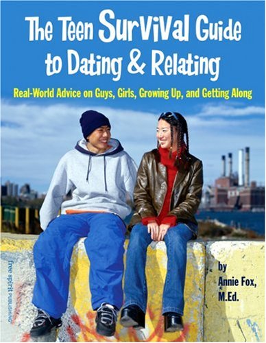 Beispielbild fr The Teen Survival Guide to Dating and Relating : Real-World Advice for Teens on Guys, Girls, Growing up, and Getting Along zum Verkauf von Better World Books