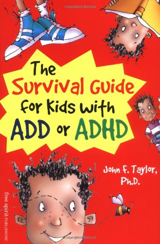 Imagen de archivo de The Survival Guide for Kids with ADD or ADHD a la venta por SecondSale