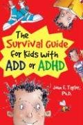 Stock image for The Survival Guide for Kids with ADD or ADHD for sale by Wonder Book