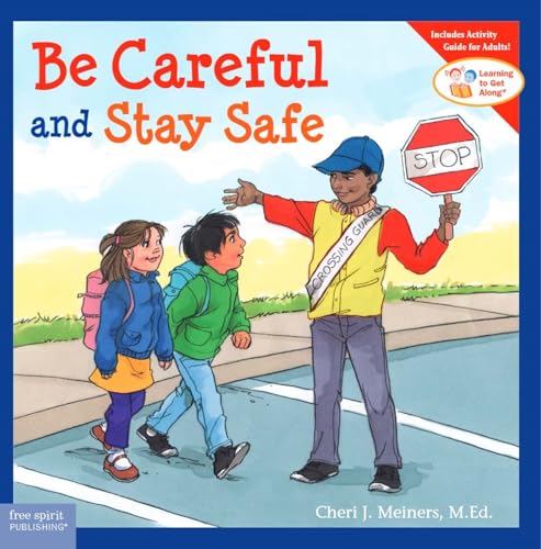 Beispielbild fr Be Careful and Stay Safe zum Verkauf von Better World Books