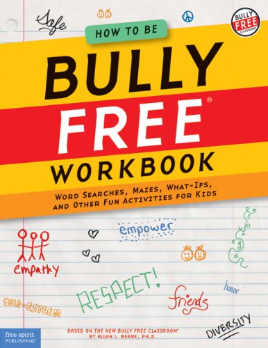 Imagen de archivo de How to Be Bully Free? Workbook: Word Searches, Mazes, What-Ifs, and Other Fun Activities for Kids (Bully Free Classroom?) a la venta por SecondSale