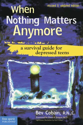 Stock image for When Nothing Matters Anymore: A Survival Guide for Depressed Teens for sale by SecondSale