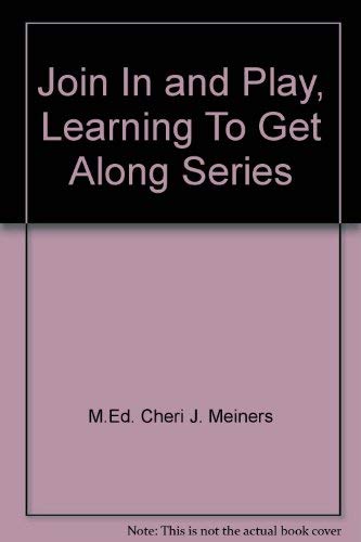 Stock image for Join In and Play, Learning To Get Along Series for sale by Half Price Books Inc.