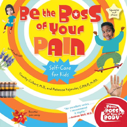 Beispielbild fr Be the Boss of Your Pain: Self-Care for Kids (Be The Boss Of Your Body�) zum Verkauf von Wonder Book