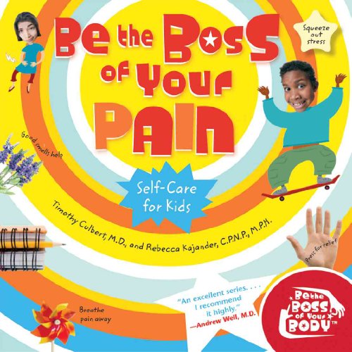 Imagen de archivo de Be the Boss of Your Pain: Self-Care for Kids (Be The Boss Of Your Body�) a la venta por Wonder Book