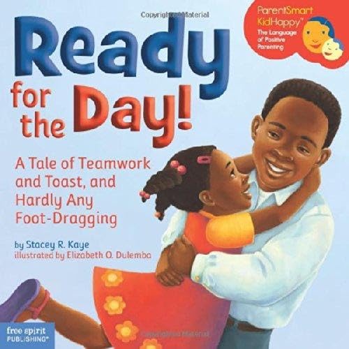 Stock image for Ready for the Day!: A Tale of Teamwork and Toast, and Hardly Any Foot-Dragging for sale by ThriftBooks-Atlanta
