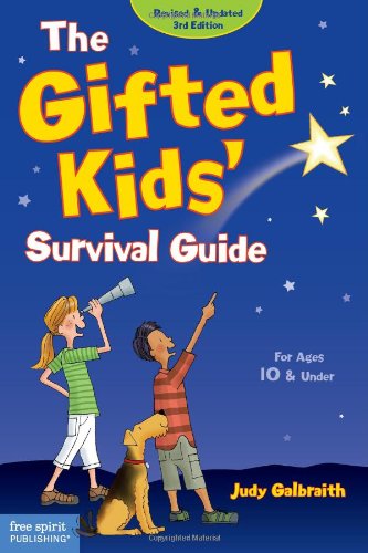 The Gifted Kids' Survival Guide: For Ages 10 & Under (9781575423227) by Galbraith M.A., Judy