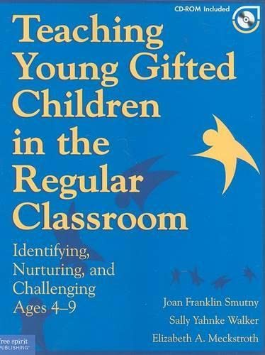 Stock image for Teaching Young Gifted Children in the Regular Classroom : Indentifying, Nurturing, and Challenging Ages 4-9 for sale by Better World Books