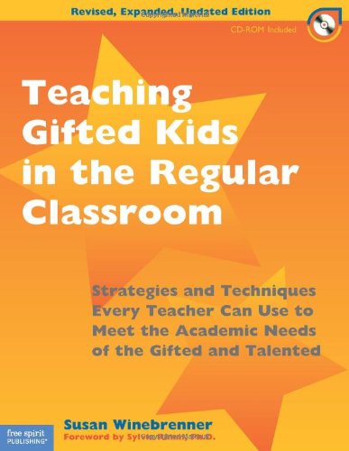 Beispielbild fr Teaching Gifted Kids in the Regular Classroom: Strategies and Techniques Every Teacher Can Use to Meet the Academic Needs of the Gifted and Talented zum Verkauf von Allied Book Company Inc.