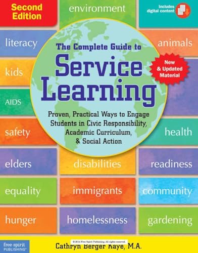 Stock image for The Complete Guide to Service Learning: Proven, Practical Ways to Engage Students in Civic Responsibility, Academic Curriculum, & Social Action (Free Spirit ProfessionalT) for sale by SecondSale