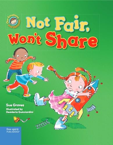 Stock image for Not Fair, Won't Share : A Book about Sharing for sale by Better World Books: West