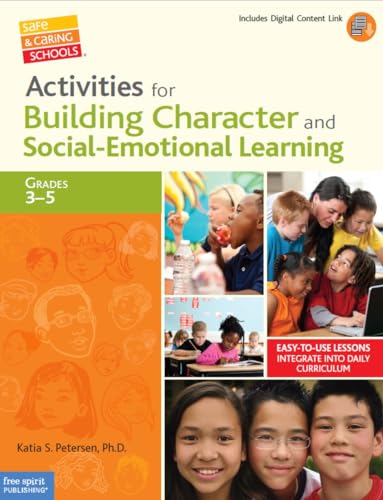 9781575423937: Activities for Building Character and Social-Emotional Learning Grades 3–5 (Safe & Caring Schools)