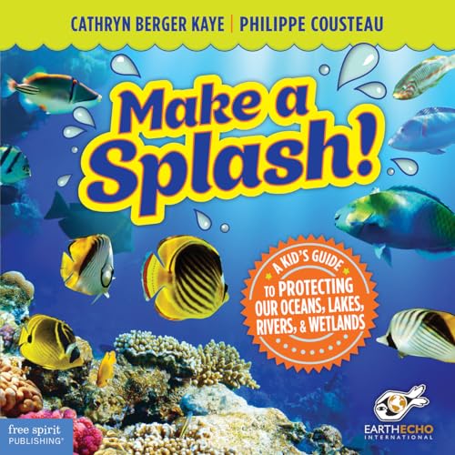 Beispielbild fr Make a Splash!: A Kid's Guide to Protecting Our Oceans, Lakes, Rivers, & Wetlands zum Verkauf von SecondSale