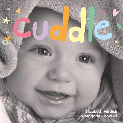 9781575424231: Cuddle: A Board Book about Snuggling (Happy Healthy Baby)