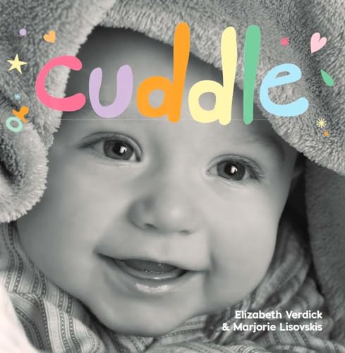 Stock image for Cuddle: A board book about snuggling (Happy Healthy Baby) for sale by Your Online Bookstore