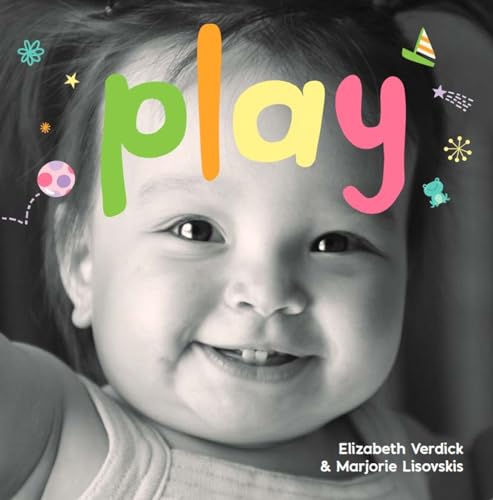 Stock image for Play : A Board Book about Playtime for sale by Better World Books: West