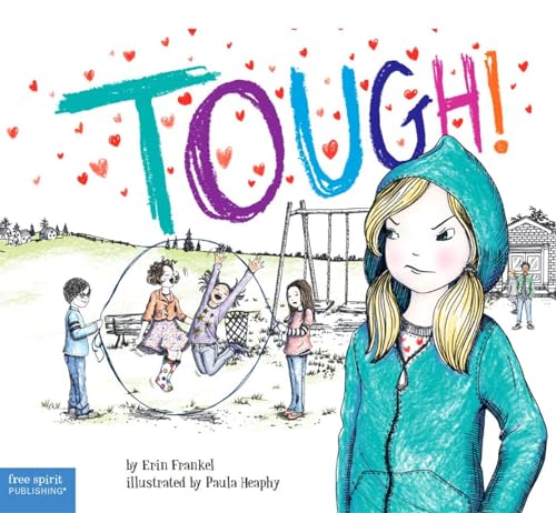 Stock image for Tough!: A Story about How to Stop Bullying in Schools (The Weird! Series) for sale by HPB-Ruby