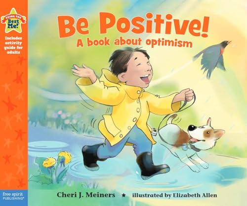 Stock image for Be Positive!: A book about optimism (Being the Best Me!) for sale by HPB Inc.