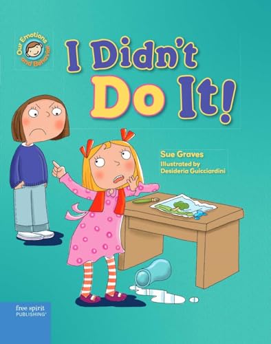 Beispielbild fr I Didnt Do It!: A book about telling the truth (Our Emotions and Behavior) zum Verkauf von Austin Goodwill 1101