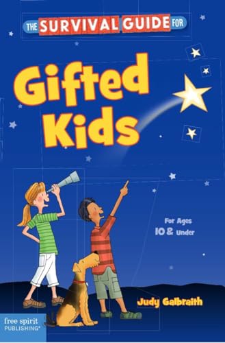 The Survival Guide for Gifted Kids: For Ages 10 & Under (Survival Guides for Kids) (9781575424484) by Galbraith, Judy
