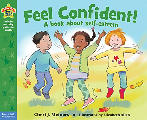 Beispielbild fr Feel Confident!: A book about self-esteem (Being the Best Me Series) zum Verkauf von Goodwill
