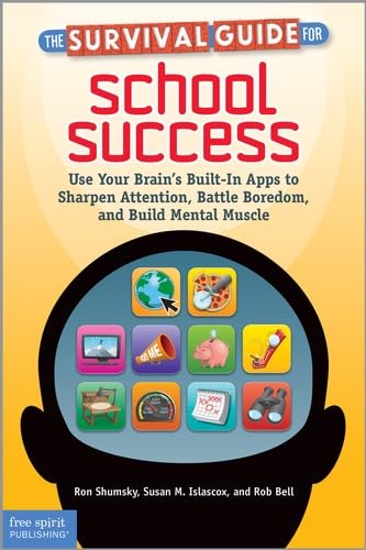 Beispielbild fr The Survival Guide for School Success: Use Your Brain's Built-In Apps to Sharpen Attention, Battle Boredom, and Build Mental Muscle zum Verkauf von HPB-Diamond