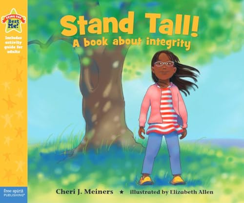 Beispielbild fr Stand Tall!: A book about integrity (Being the Best Me!®) zum Verkauf von BooksRun