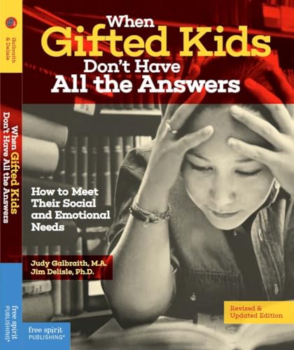 Beispielbild fr When Gifted Kids Don't Have All the Answers: How to Meet Their Social and Emotional Needs zum Verkauf von Half Price Books Inc.