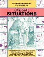 Imagen de archivo de Special Situations: 27 Classroom Lessons for Grades K-5 a la venta por HPB-Red