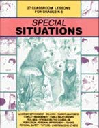 Stock image for Special Situations: 27 Classroom Lessons for Grades K-5 for sale by HPB-Red