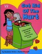 Stock image for Get Rid of the Hurt: A Reproducible Workbook for Kids Experiencing Loss by Madeleine Brehm (2007-05-03) for sale by WorldofBooks