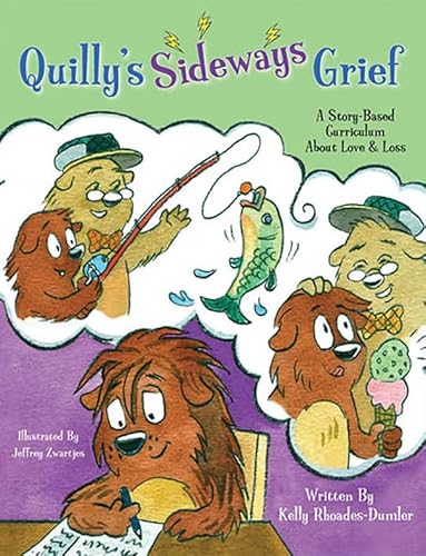 Stock image for Quilly's Sideways Grief - A Story-Based Curriculum About Grief & Loss for sale by SecondSale