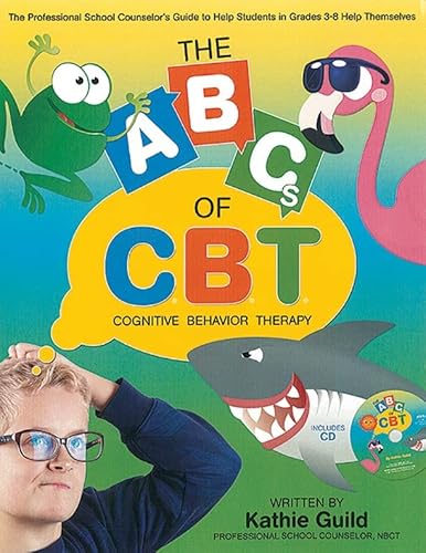 Stock image for The ABCs of CBT: Cognitive Behavior Therapy for sale by HPB-Red