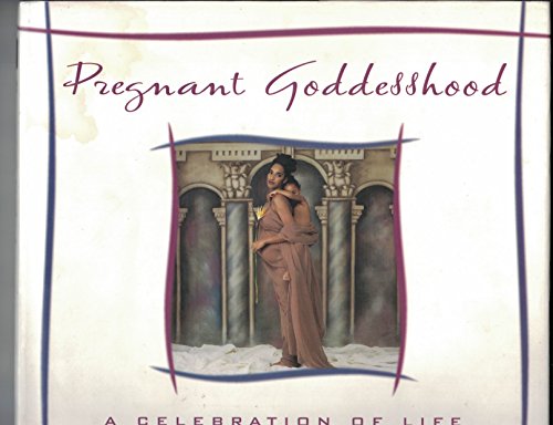 9781575440286: Pregnant Goddesshood: A Celebration of Life