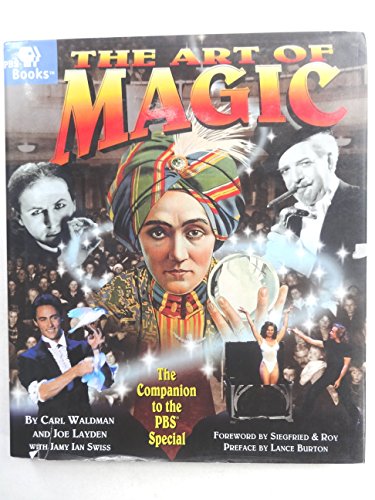 Imagen de archivo de The Art of Magic: The Companion to the PBS Special a la venta por Your Online Bookstore