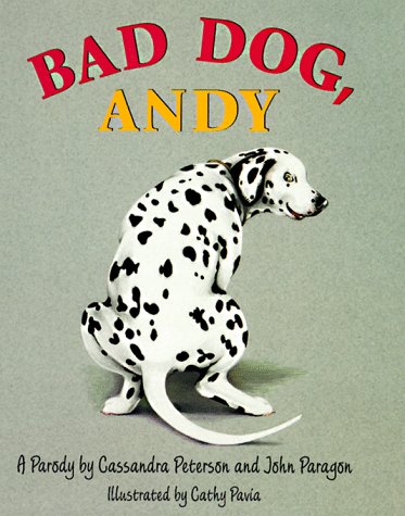 Imagen de archivo de Bad Dog, Andy: A Parody a la venta por Goodwill