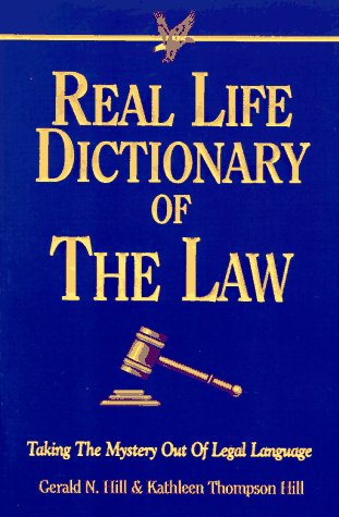 Beispielbild fr Real Life Dictionary of the Law : Taking the Mystery Out of Legal Language zum Verkauf von Better World Books