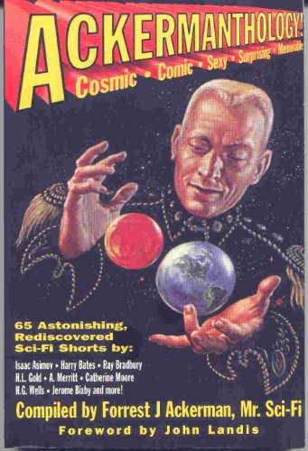 Beispielbild fr Ackermanthology!: 65 Astonishing Rediscovered Sci-fi Shorts zum Verkauf von Jeff Stark